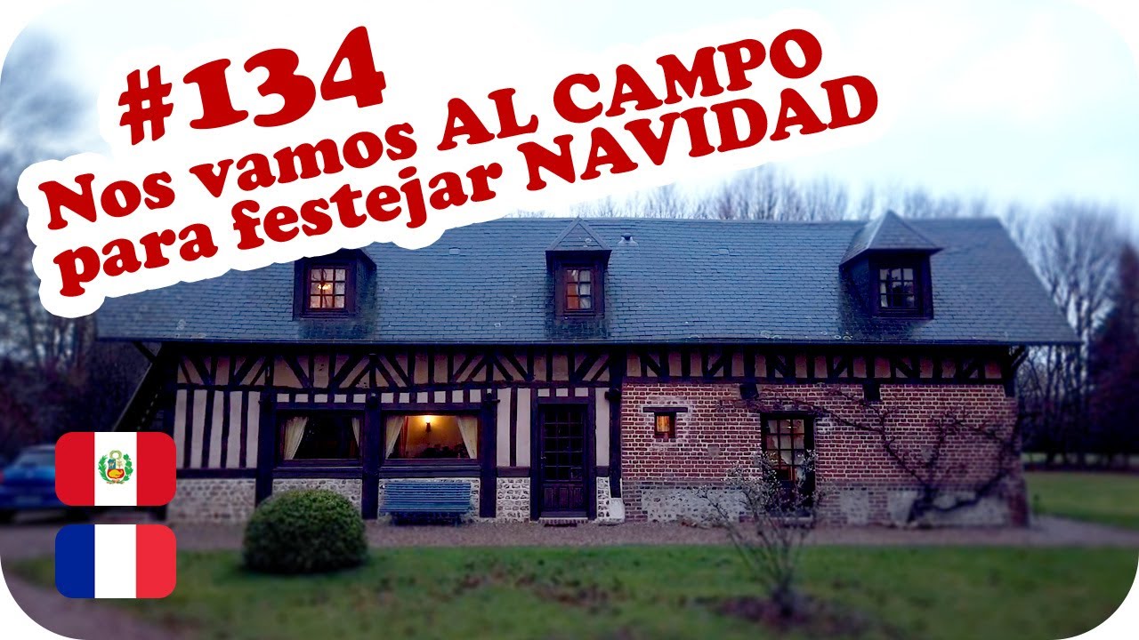 🌳 Nos vamos AL CAMPO para festejar NAVIDAD 🐄 ~ UNA PERUANA EN FRANCIA