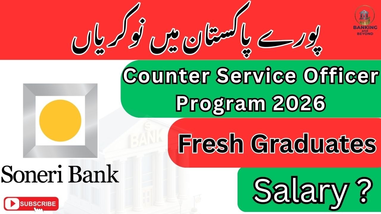 Soneri Bank Jobs 2026 | Counter Service Officer | Fresh Graduates | Male & Female | Apply Online