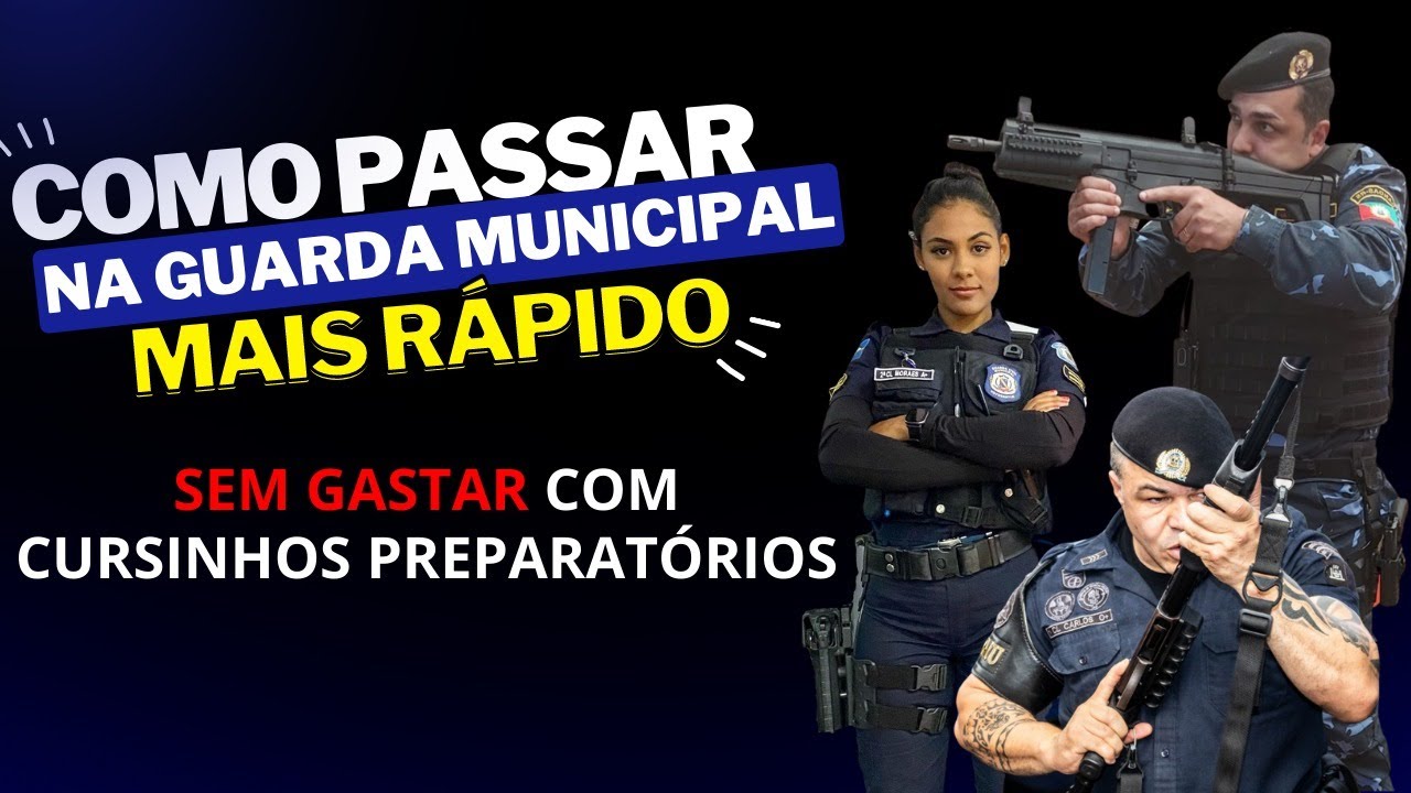 Como Passar no Concurso da Guarda Municipal Mais Rápido, Sem Gastar com Cursinhos Preparatórios
