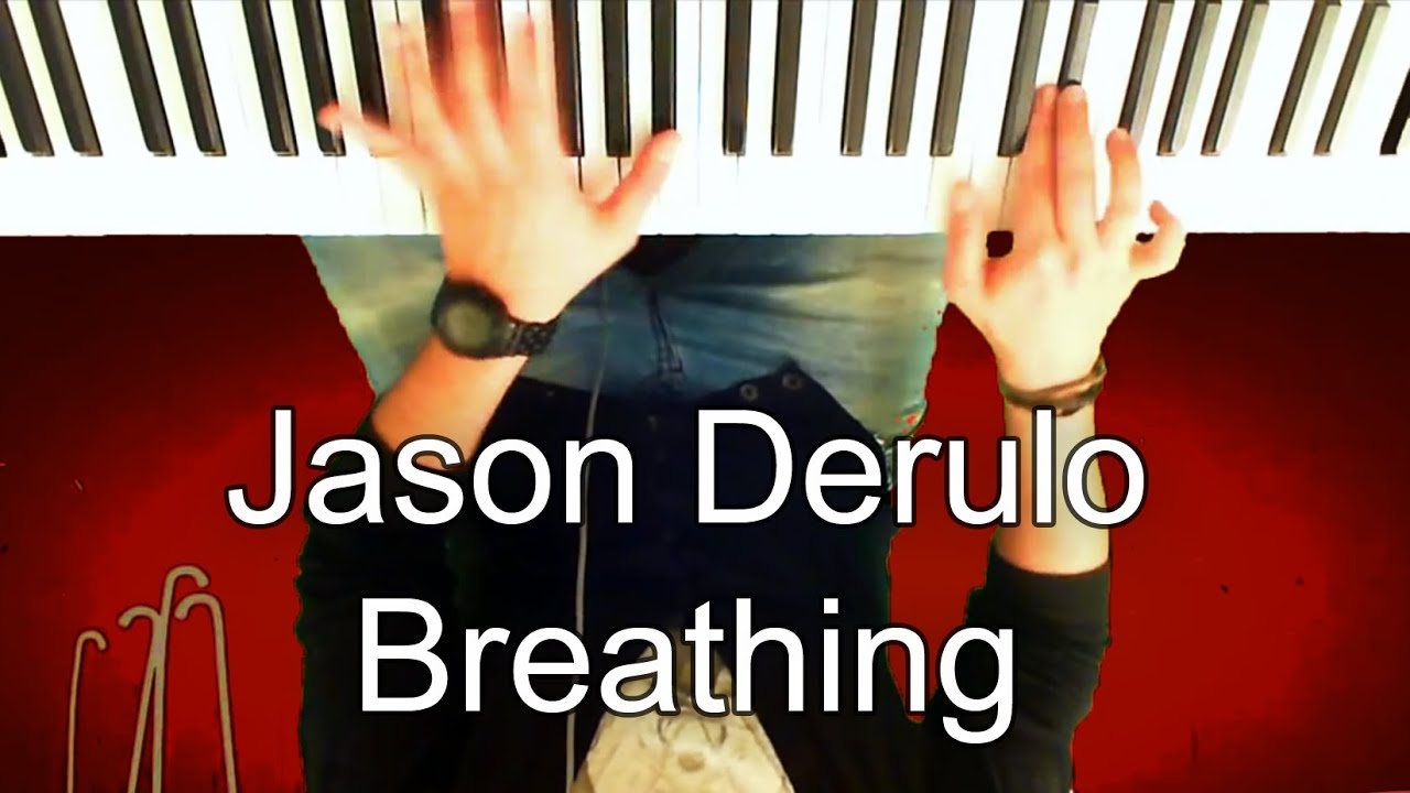 Jason Derulo - Breathing (Piano + Lyrics)