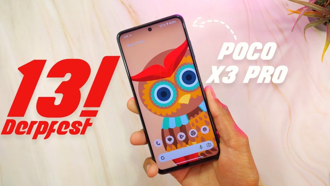 DerpFest 13 Tango Update For POCO X3 Pro - Performance ??