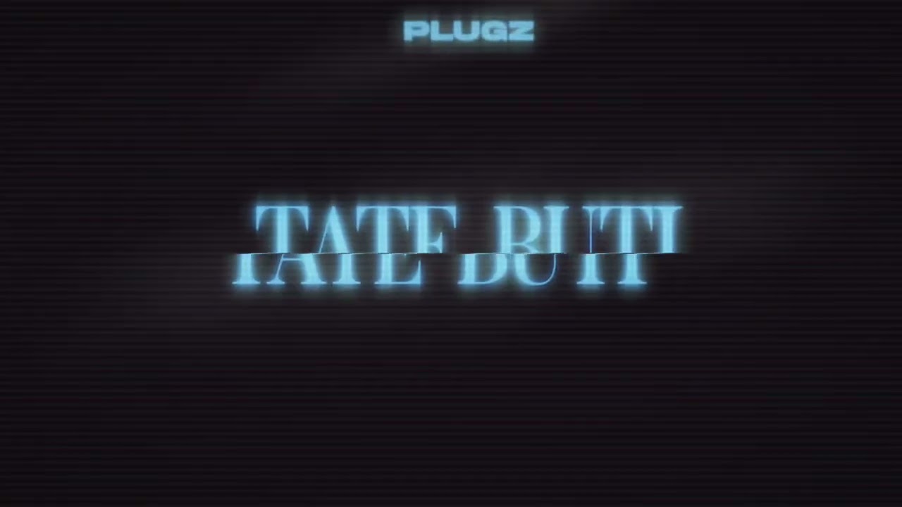 Plugz - TATE BUTI ( Official Visualizer )