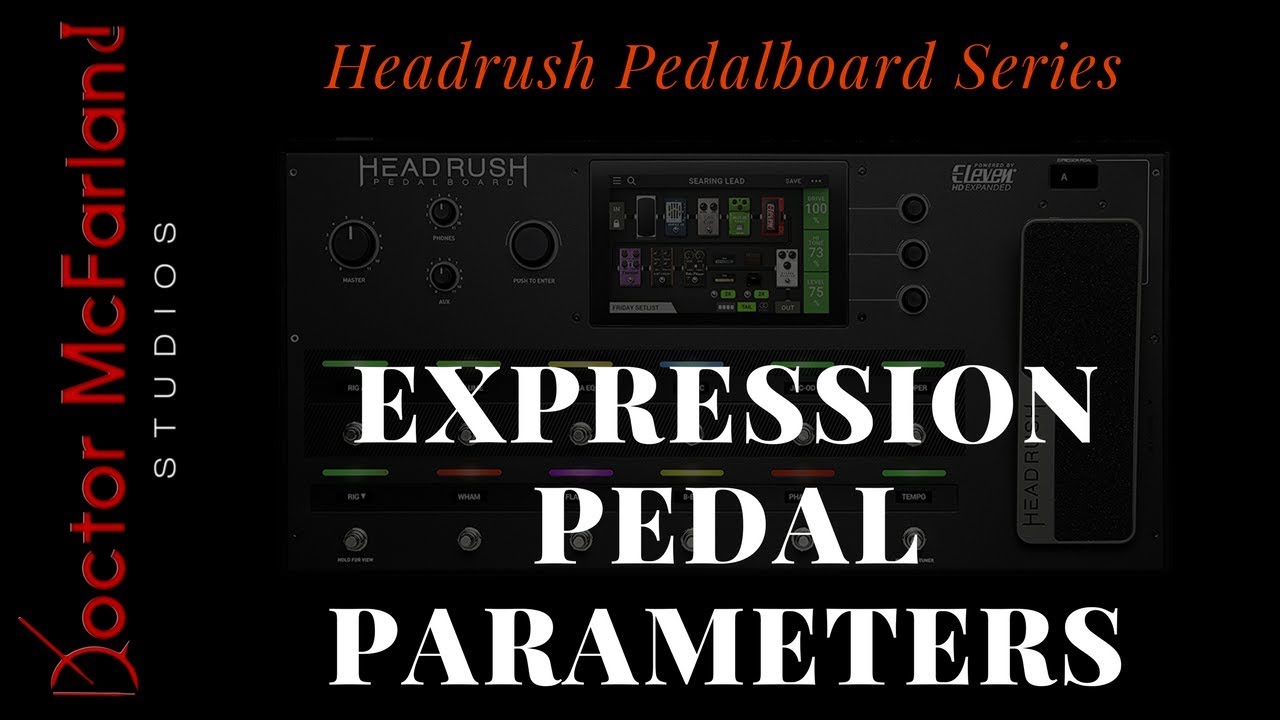 Headrush Pedalboard Series-Expression Pedal Parameters