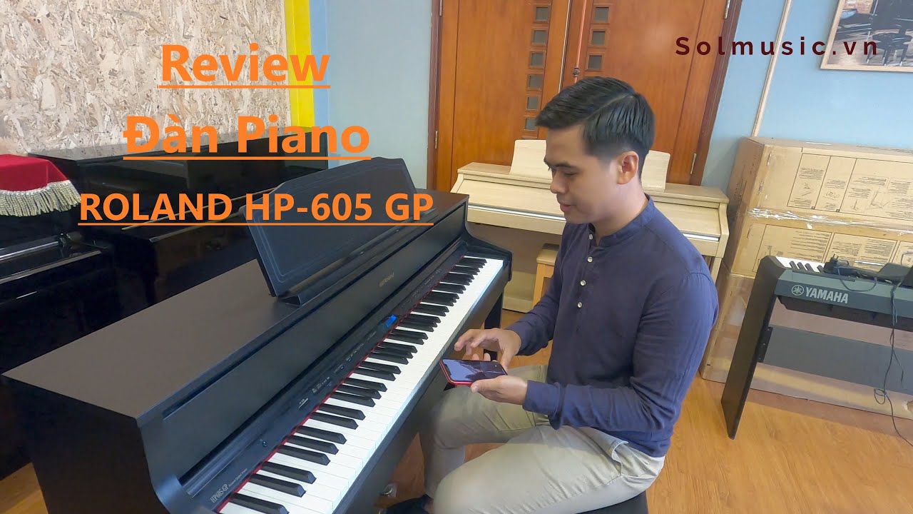 Review Piano Roland HP-605GP | Dòng Đời Mới Của Roland