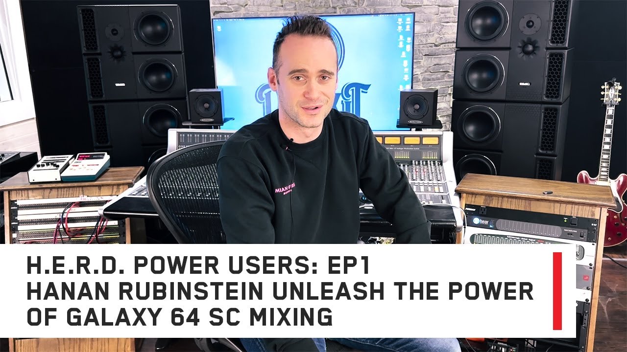 The H.E.R.D. user stories Ep. 1 - Hanan Rubinstein and his Galaxy 64 Synergy Core