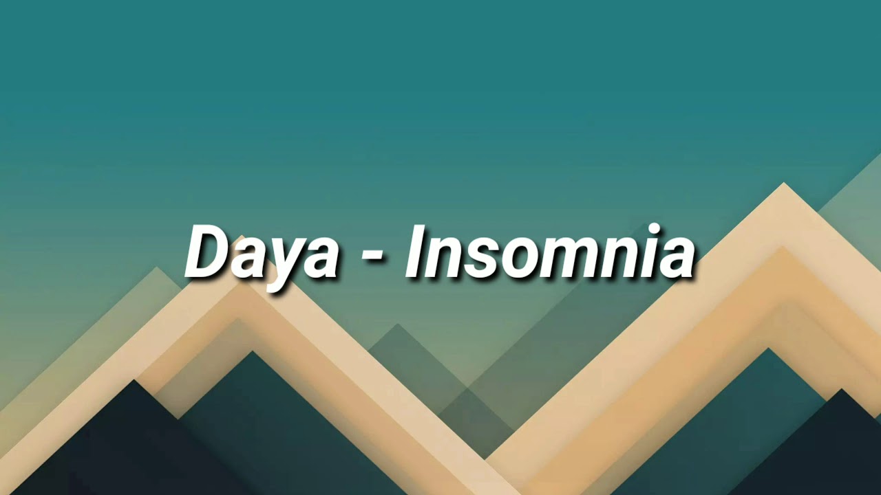 Daya - insomnia (lyrics)