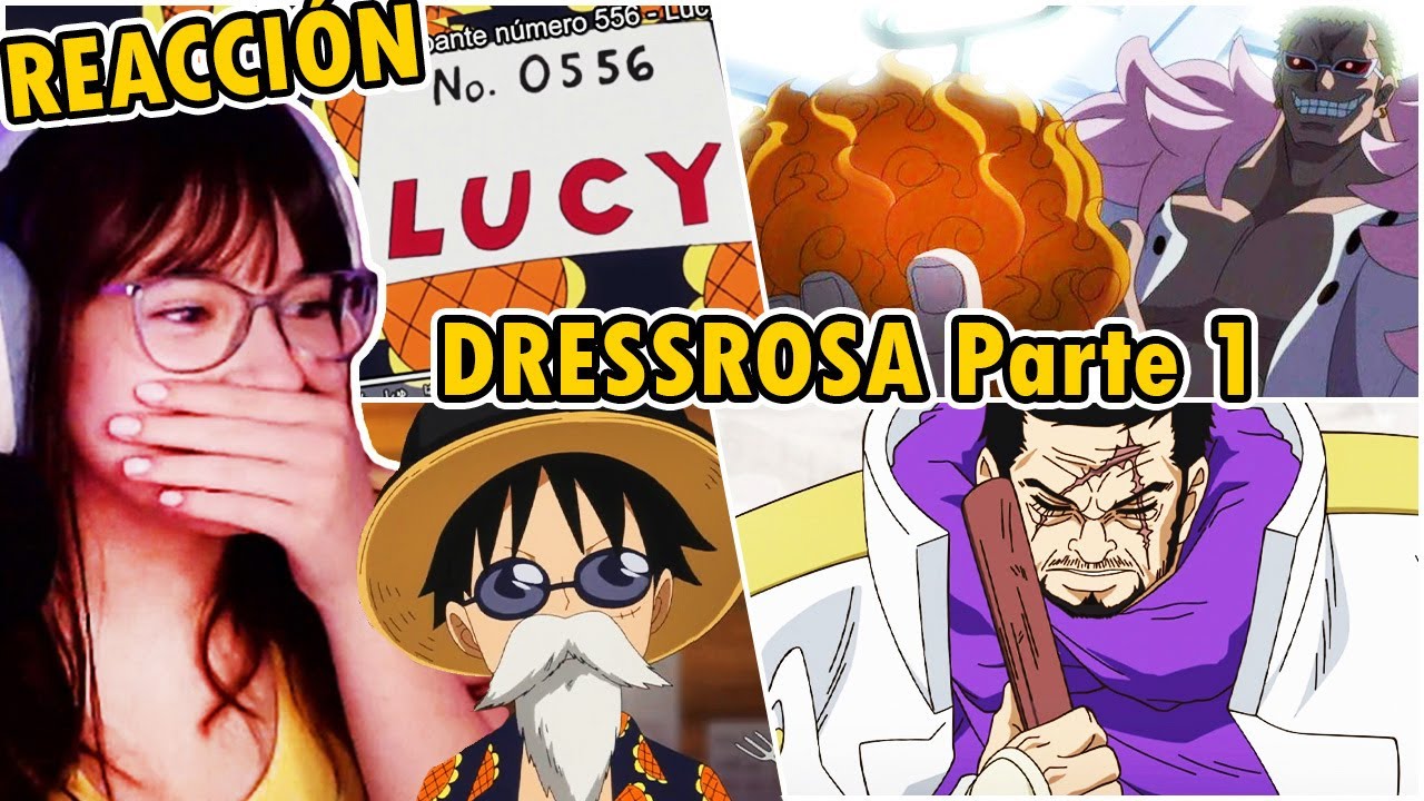 ¡¡ESTOY EN ONE PIECE!! // MI REACCIÓN AL ARCO DE DRESSROSA PT.1