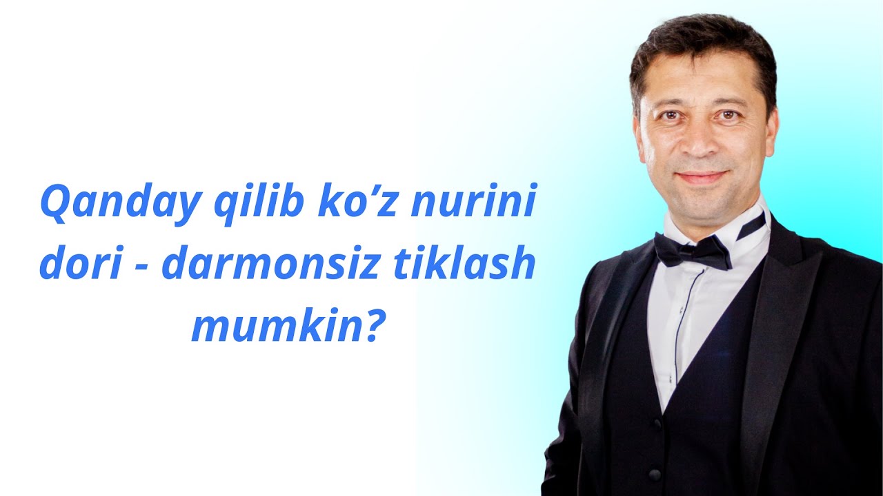 Qanday qilib ko'z nurini dori - darmonsiz tiklash | Alisher Obidov