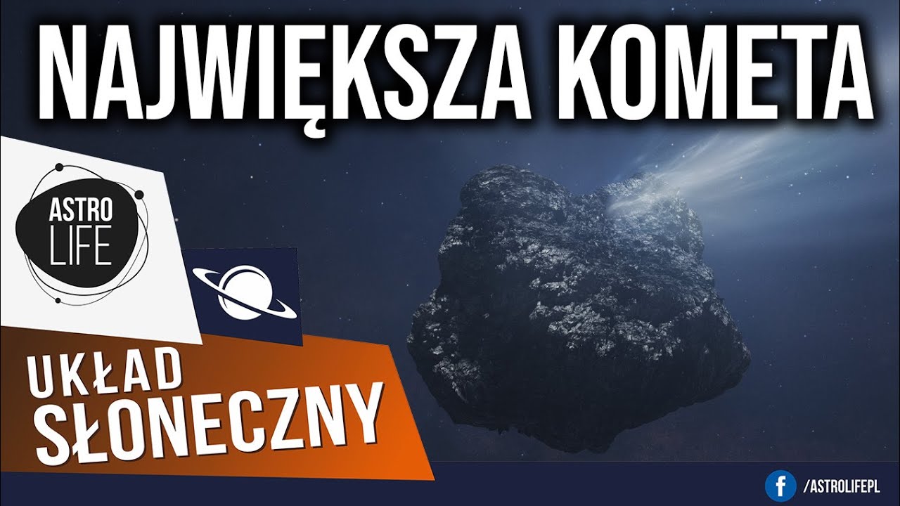 Widzieliśmy największą odkrytą kometę! Poznaj obiekt C/2014 UN271 (Bernardinelli-Bernstein) ☄️
