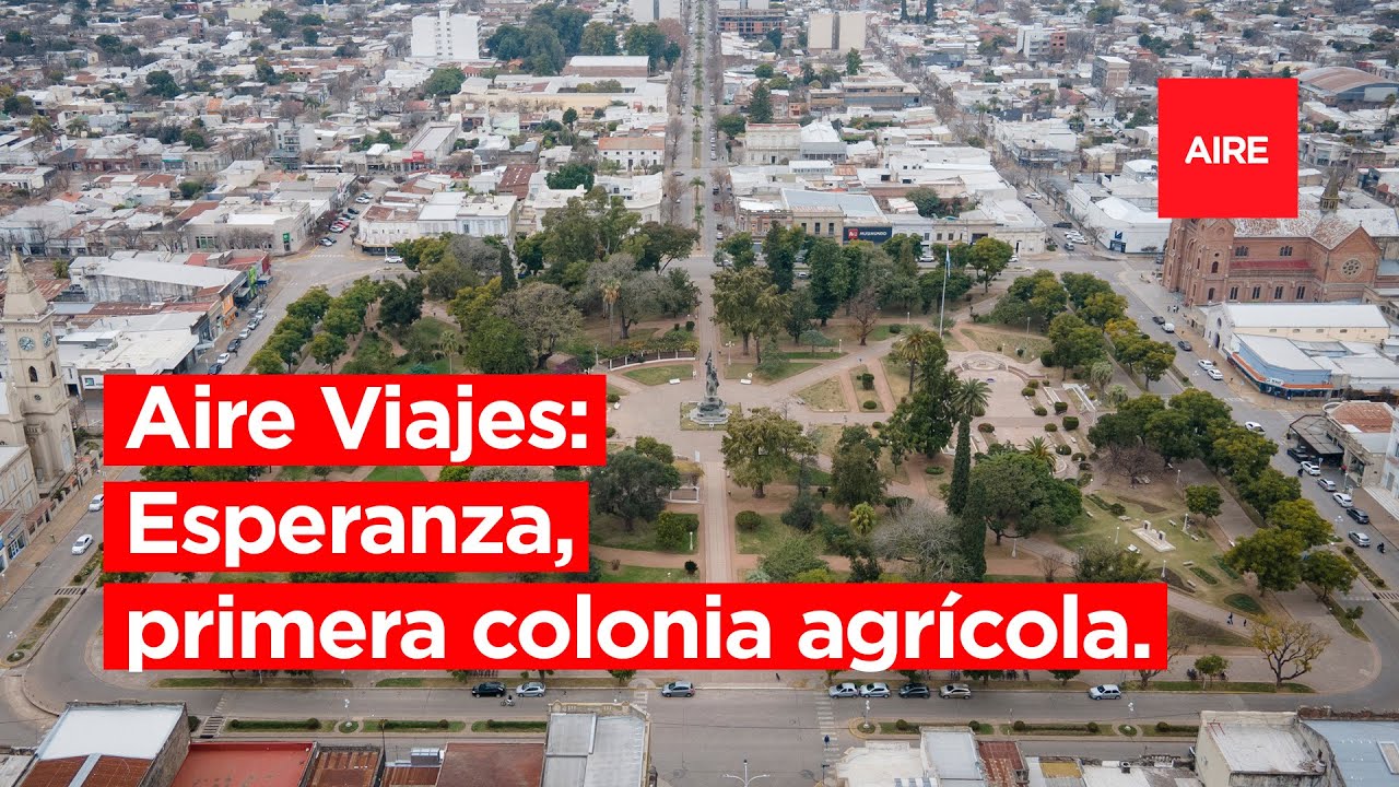 Esperanza y la historia de la gesta gringa que dio origen a la primera colonia agr&iacute;cola del pa&iacute;s