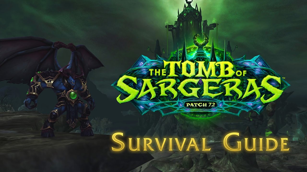 Legion Patch 7.2: Tomb of Sargeras&mdash;Survival Guide