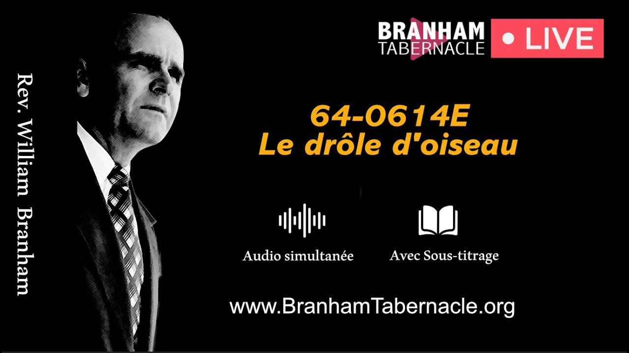 🔴DIRECT - 64-0614E Le drôle d’oiseau - Fr William Branham - Branham Tabernacle