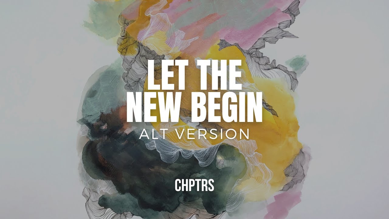 Let the New Begin (Alt Version)