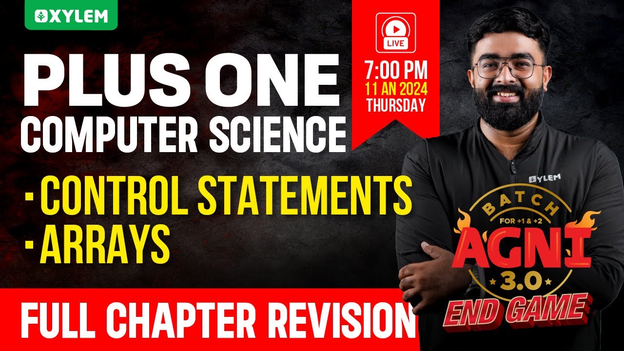 Plus One Computer Science - Control Statements , Arrays | Xylem Plus One