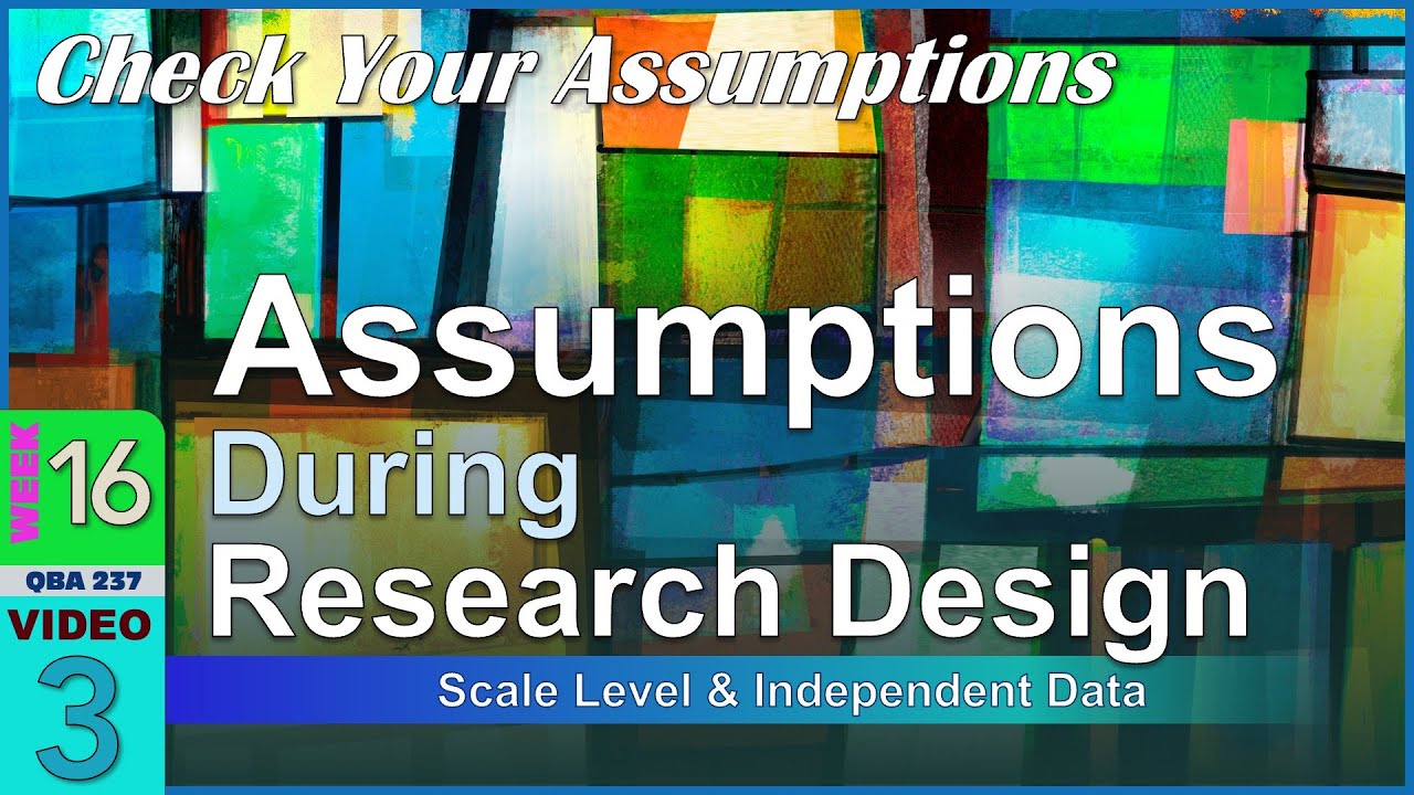 Statistical Assumptions Checked during Research Design – Scale Data and (16-3)