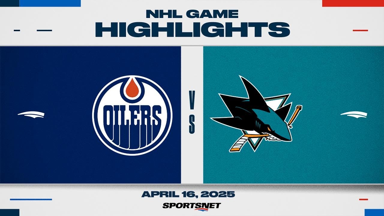 NHL Highlights | Oilers vs. Sharks - April 16, 2025