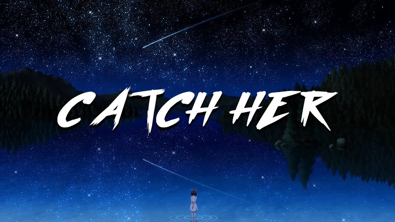 killval - catch her (prod. nick mira) [LYRICS]