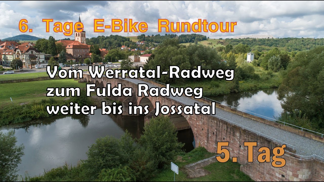 Vom Werratal-Radweg zum Fulda-Radweg, weiter bis ins Jossatal