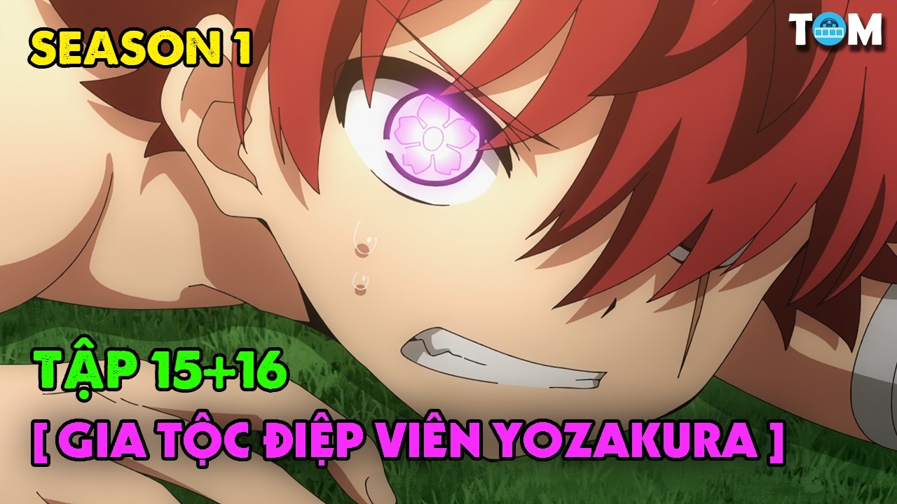 Nhiệm Vụ Tối Thượng Nhà Yozakura | SS1: Tập 15+16 | Tóm Tắt & Phân Tích Anime Hành Động Hài