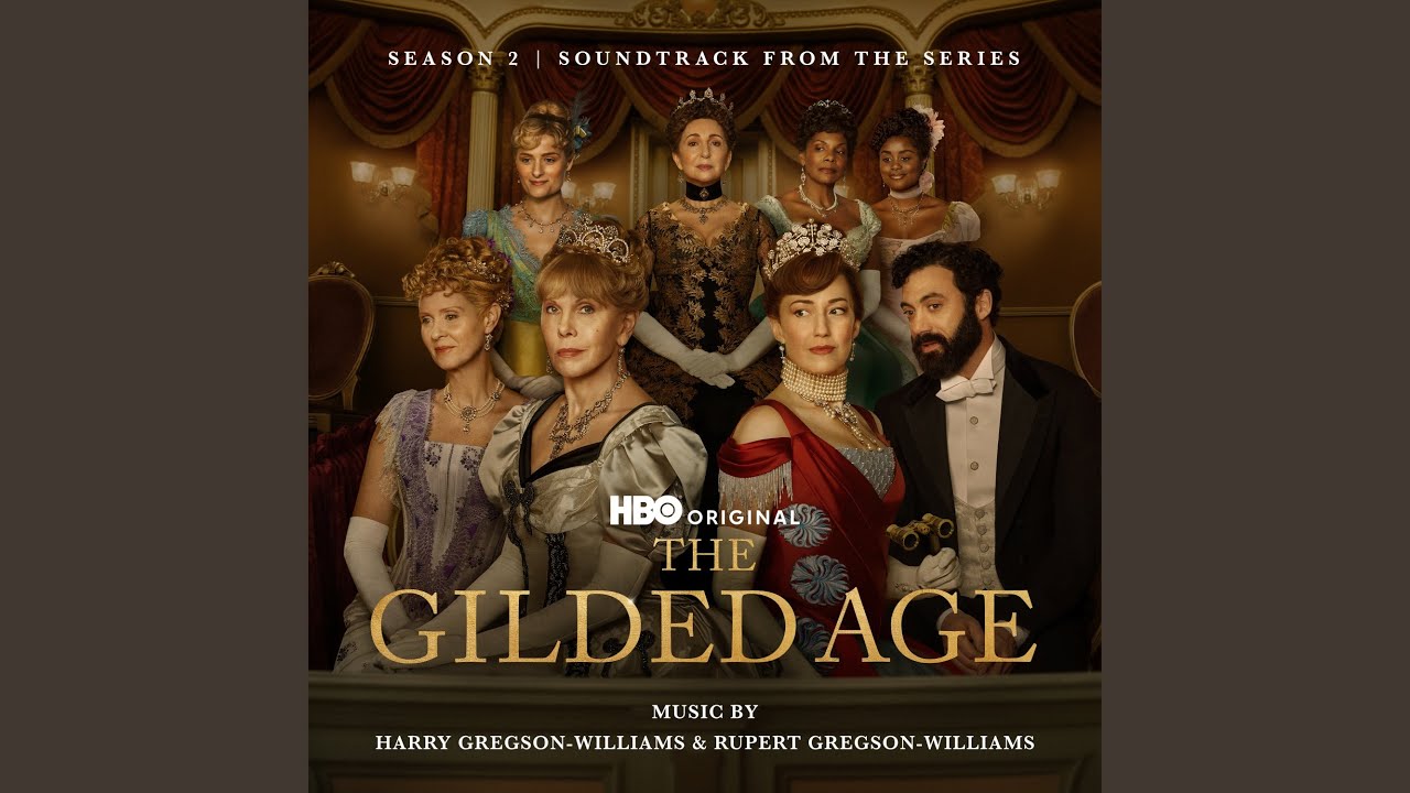 The Gilded Age: Season 2 (Main Title Theme)