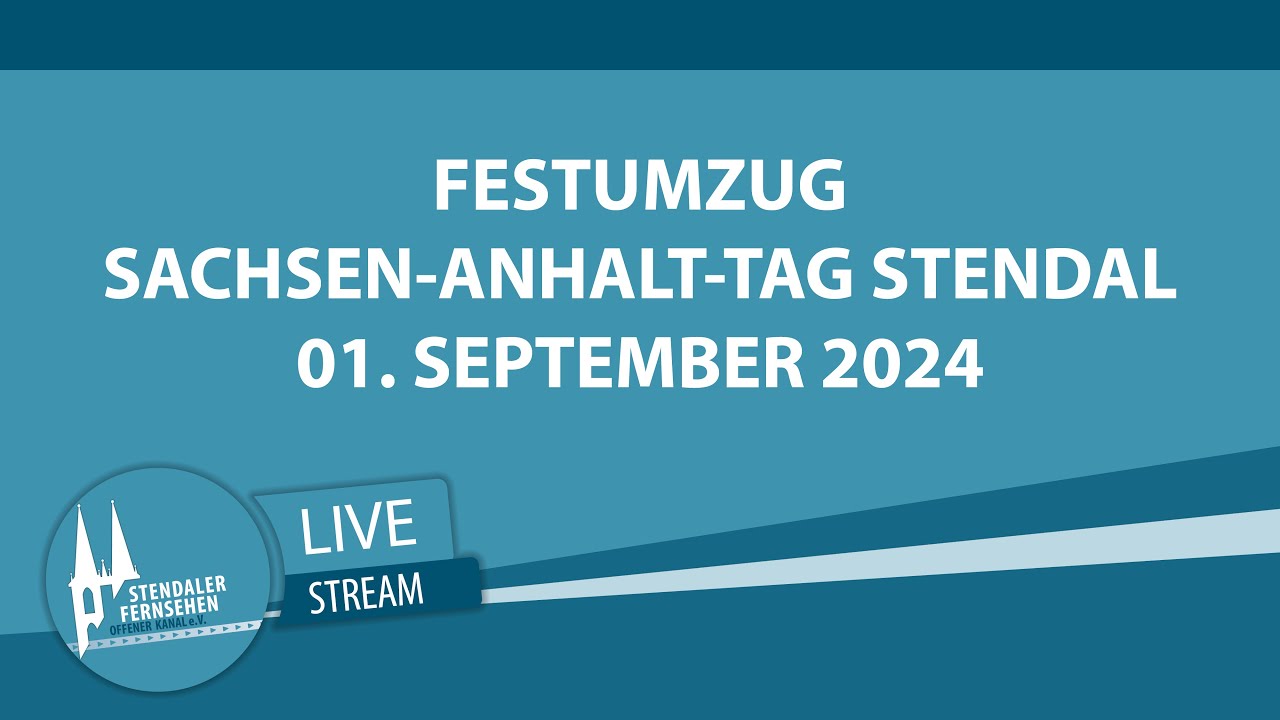 01.09.2024 Festumzug zum 23. Sachsen-Anhalt Tag in Stendal