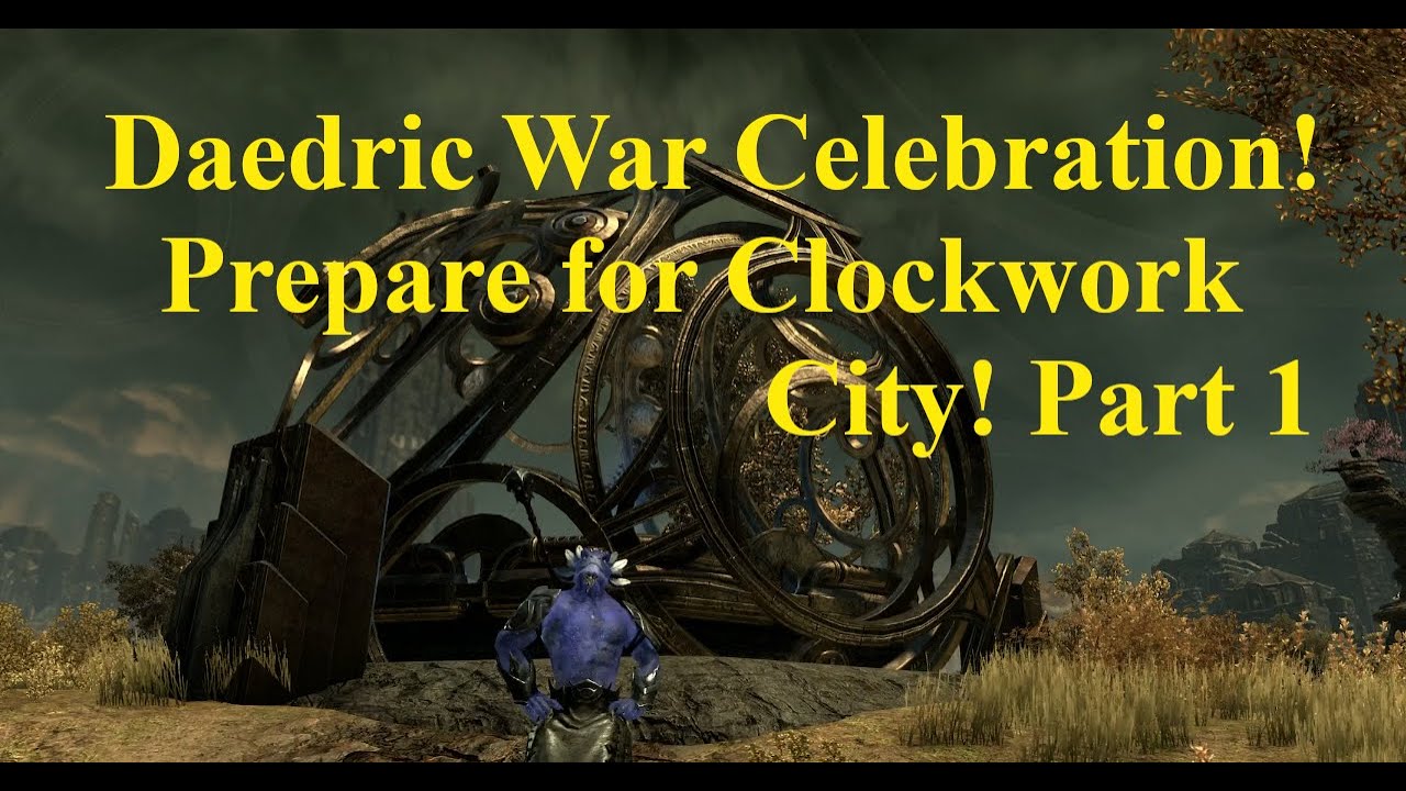 ESO Daedric War Celebration Prepare for Clockwork City Part One