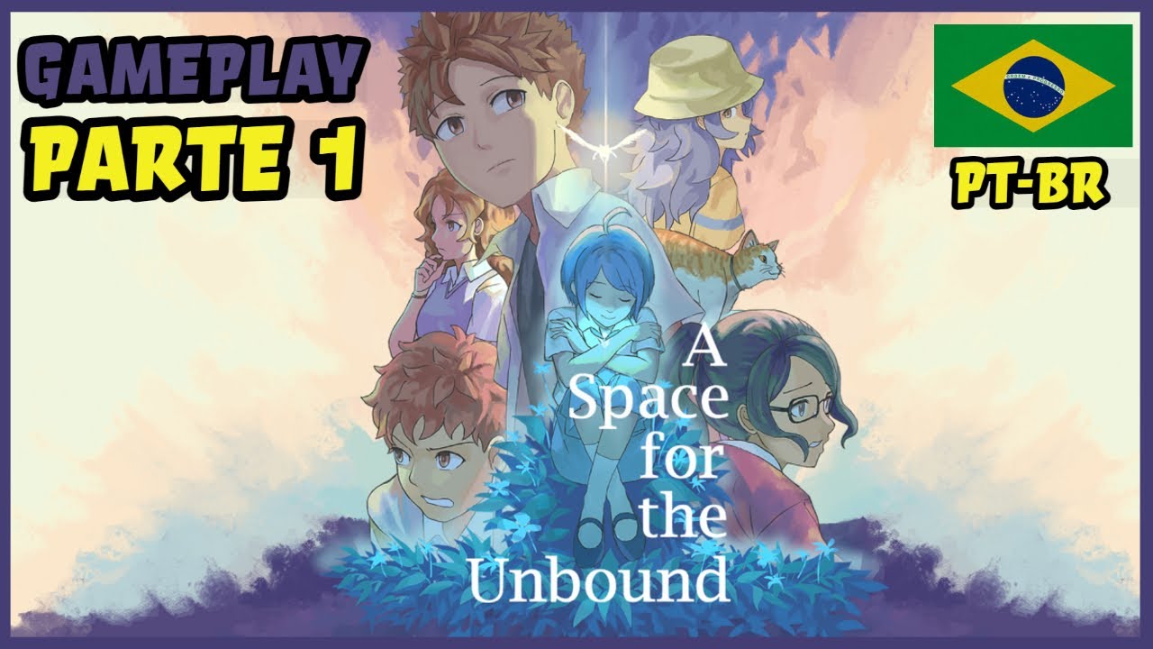 A SPACE FOR THE UNBOUND - PORTUGUÊS BR - SEM CORTES PARTE 1