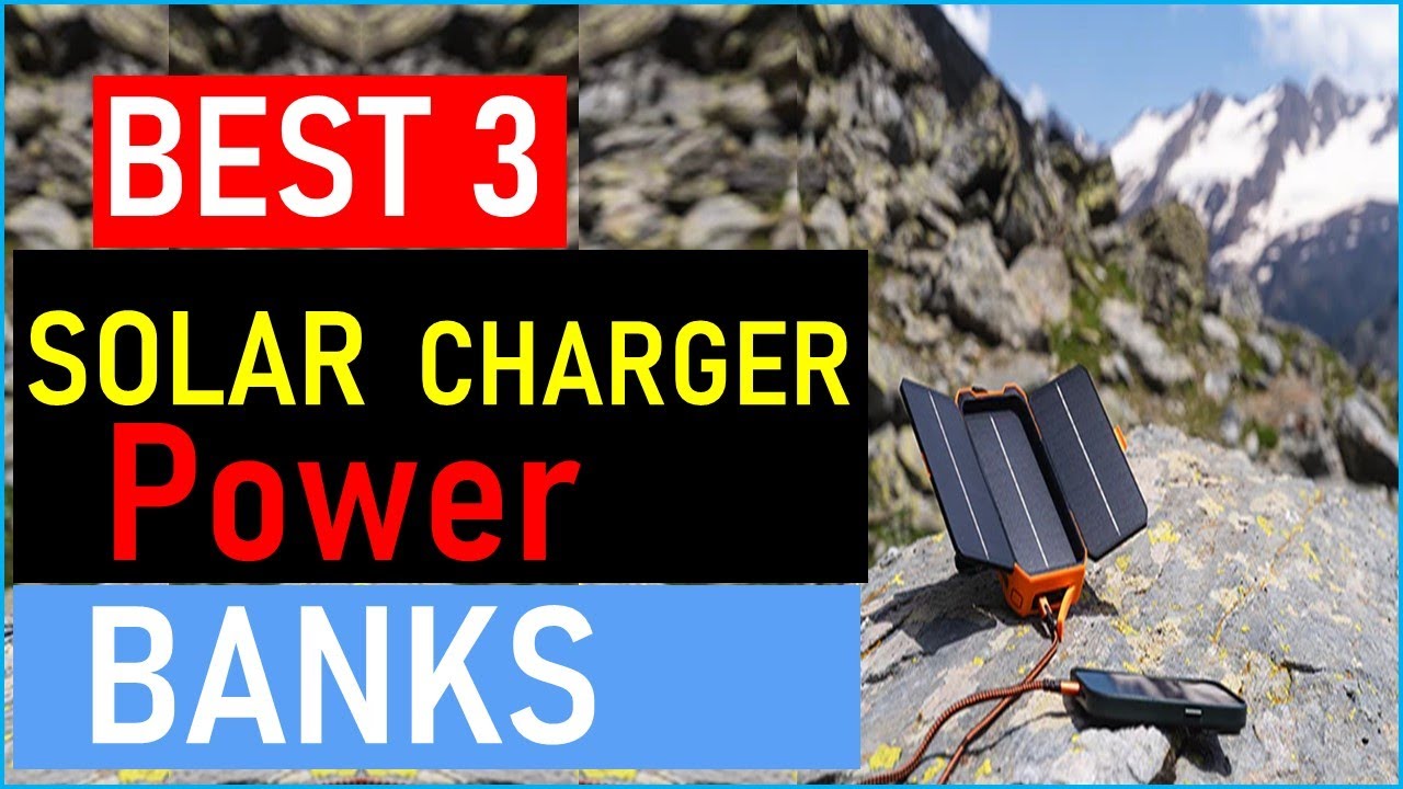 Top the 3 Solar Charger Power Banks  in 2026