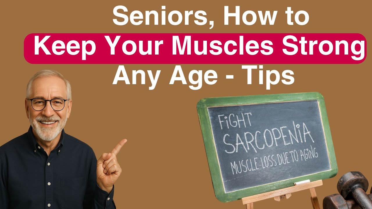 Seniors, How to Keep Your Muscles Strong at Any Age - Tips
