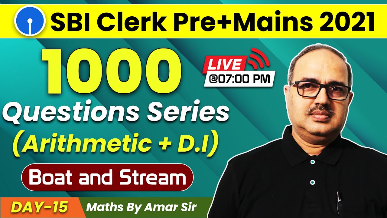 SBI Clerk 2021 | Maths Preparation | Boat and Stream | 1000 Questions Series | By Amar Sir | Day 15