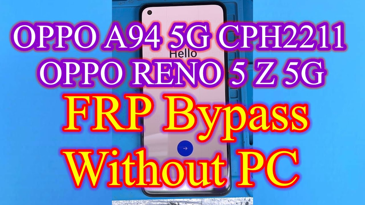 Oppo A94 5G FRP Bypass Without Pc (CPH2211)