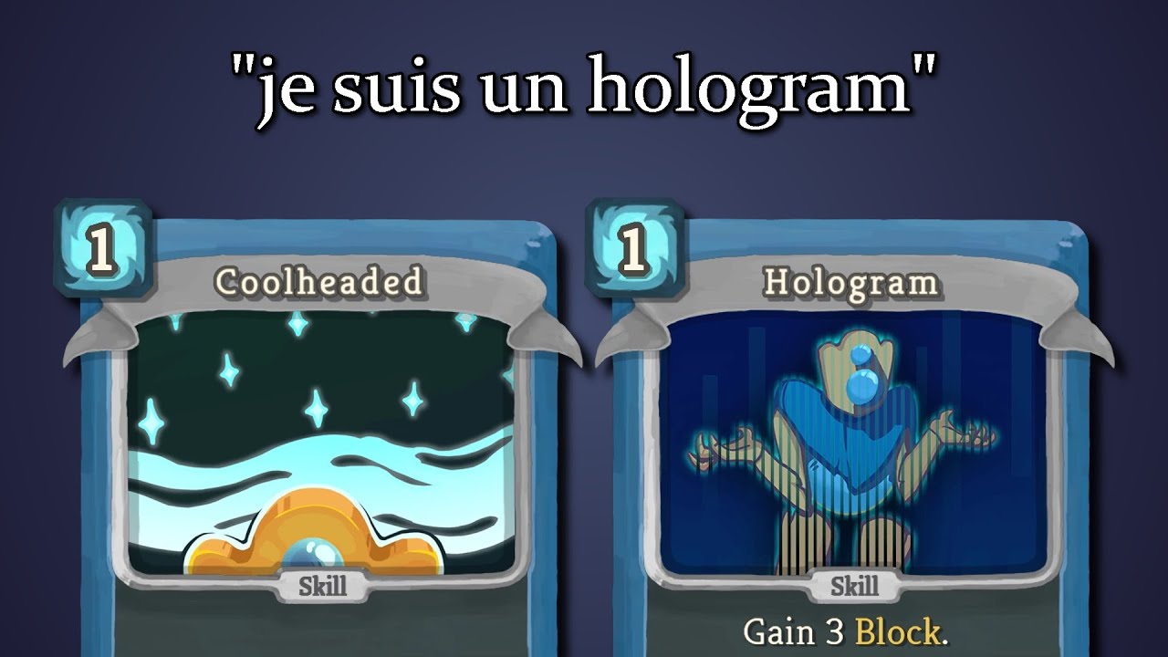 Je suis un hologram (Slay The Spire)