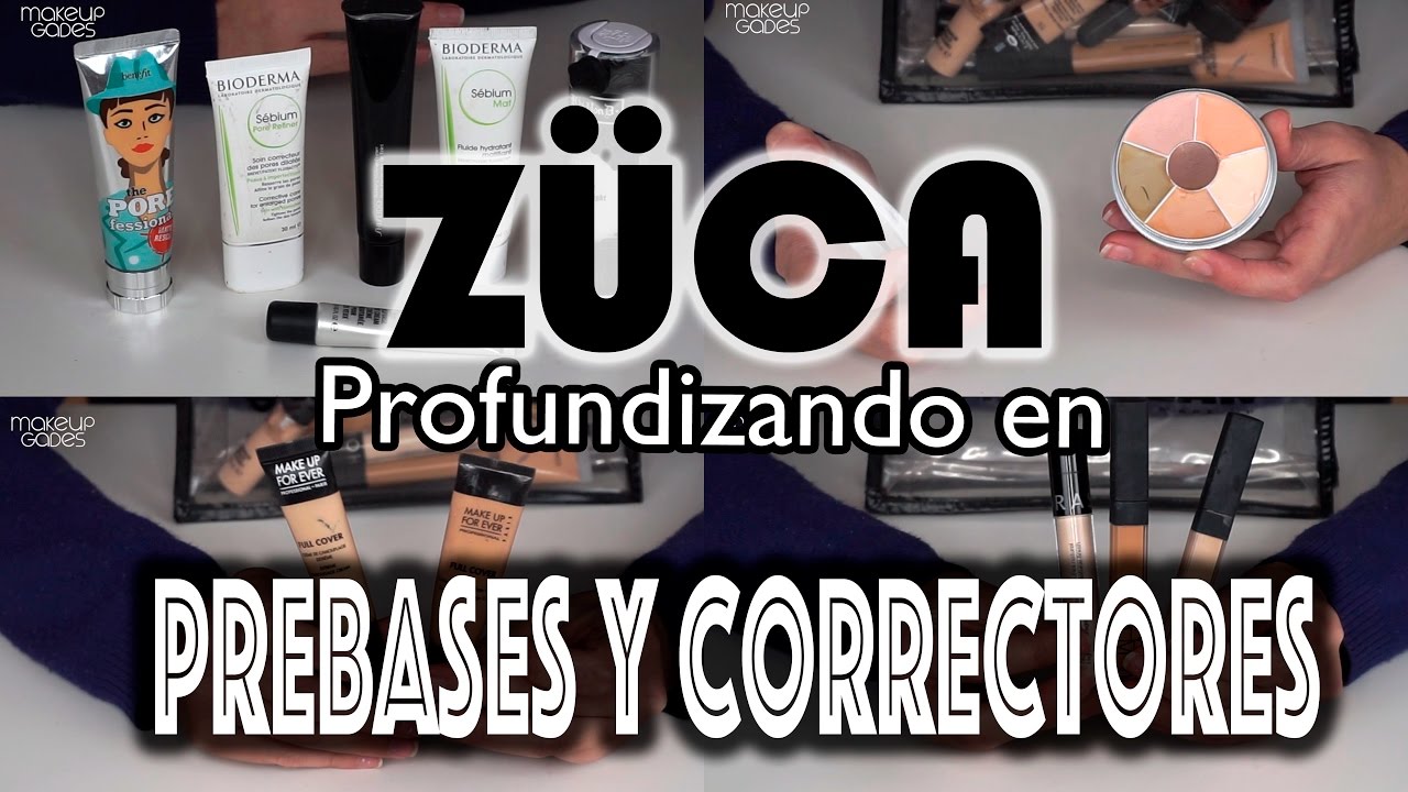ZÜCA - Profundizando en... Prebases y Correctores || MakeupGades ||