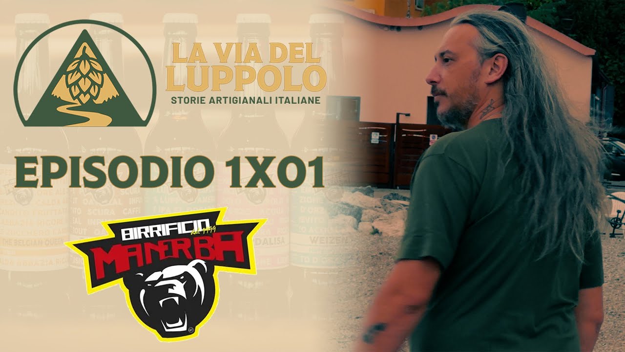 La Via Del Luppolo - S1x01 Birrificio Manerba