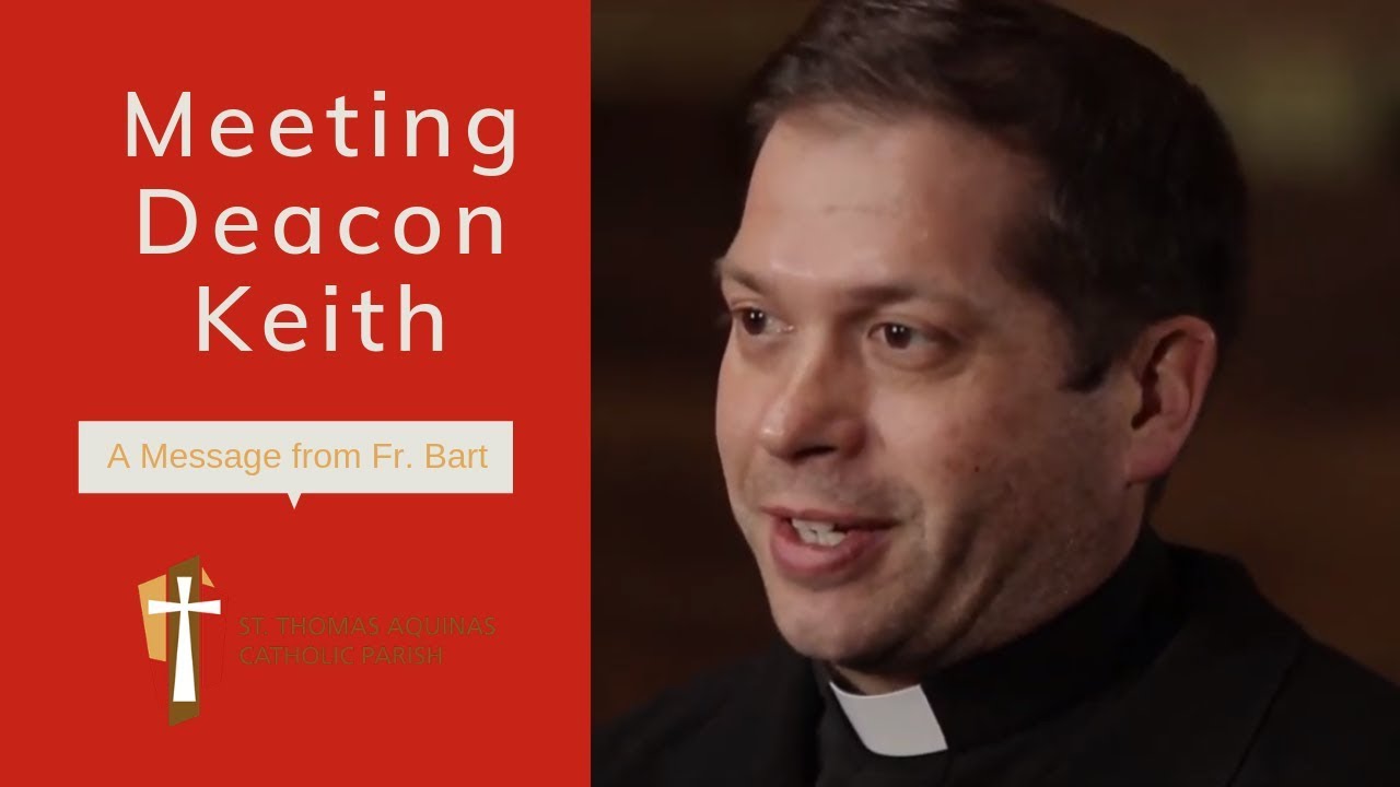 St Thomas Aquinas - Meeting Deacon Keith