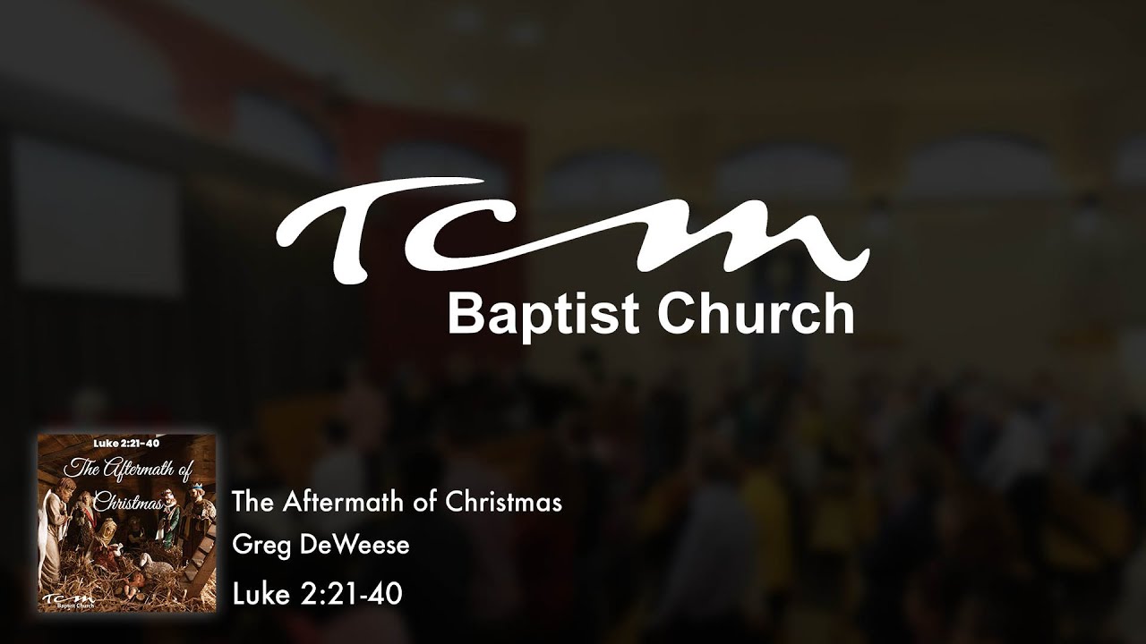 Sunday 26th Dec 2021 |  The Aftermath of Christmas | Luke 