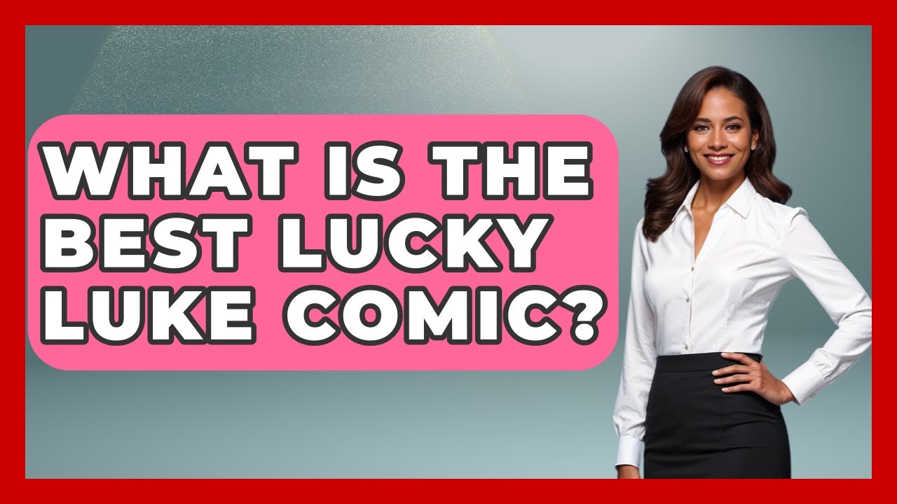 What Is The Best Lucky Luke Comic? - Exploring The Benelux