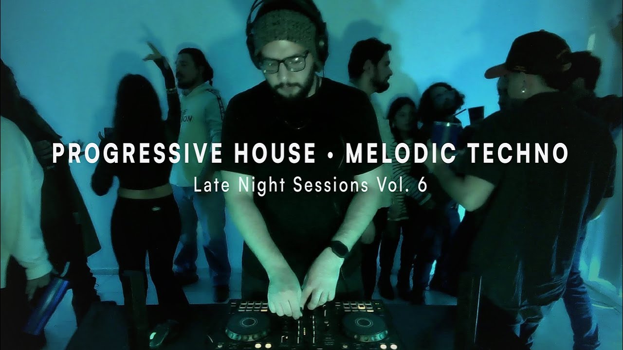 Late Night Sessions Vol. 6 | A Progressive House & Melodic Techno Journey