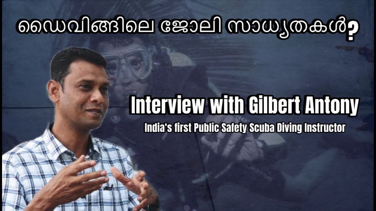 സ്കൂബ ഡൈവിങ്ങിലെ ജോലി സാധ്യതകൾ ? | Interview with Gilbert Antony | Sreehari Rajesh | Neel Diving
