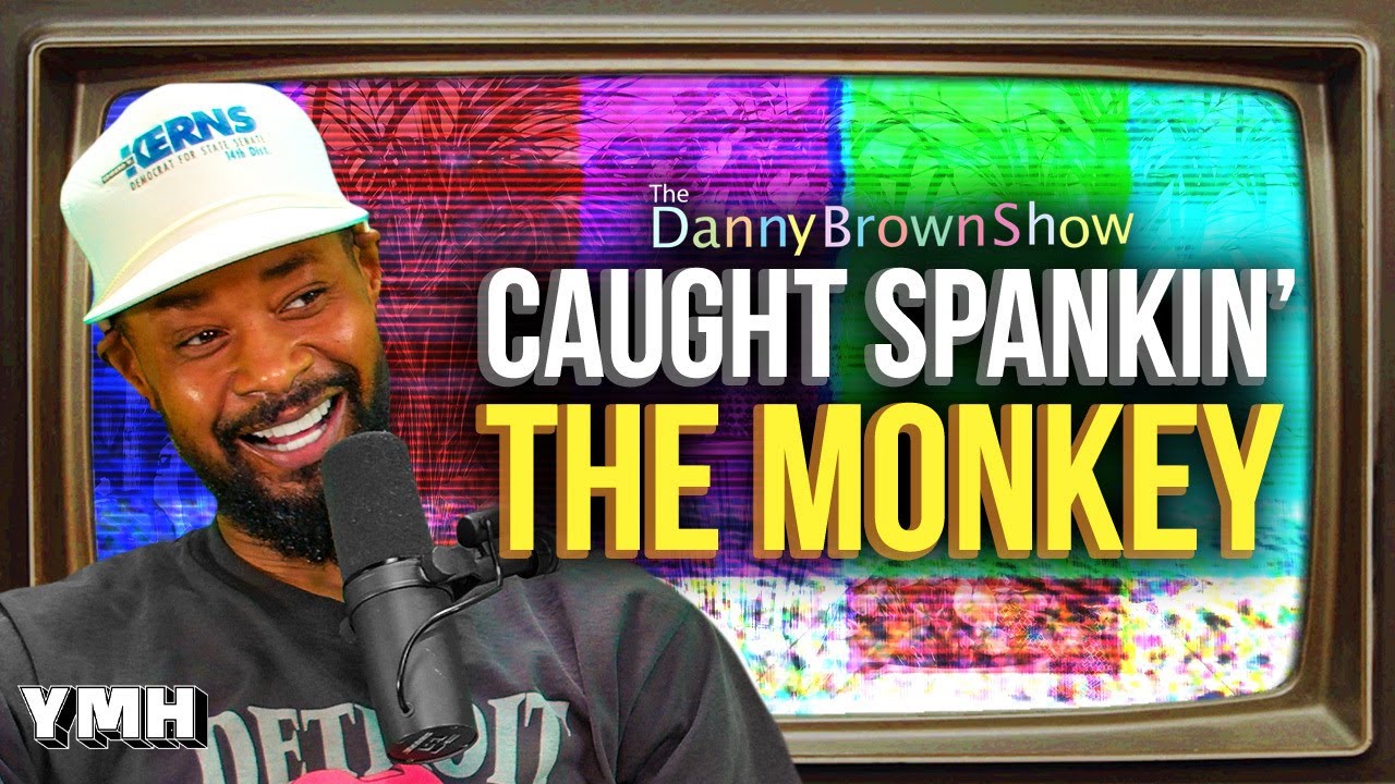 Caught Spanking The Monkey | The Danny Brown Show