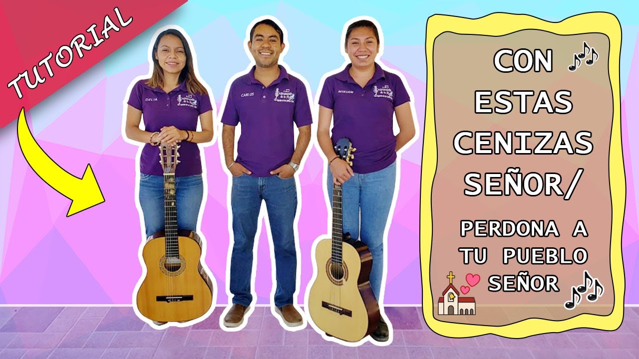 Con estas cenizas señor/Perdona a tu pueblo Señor (Miercoles de ceniza/cuaresma)