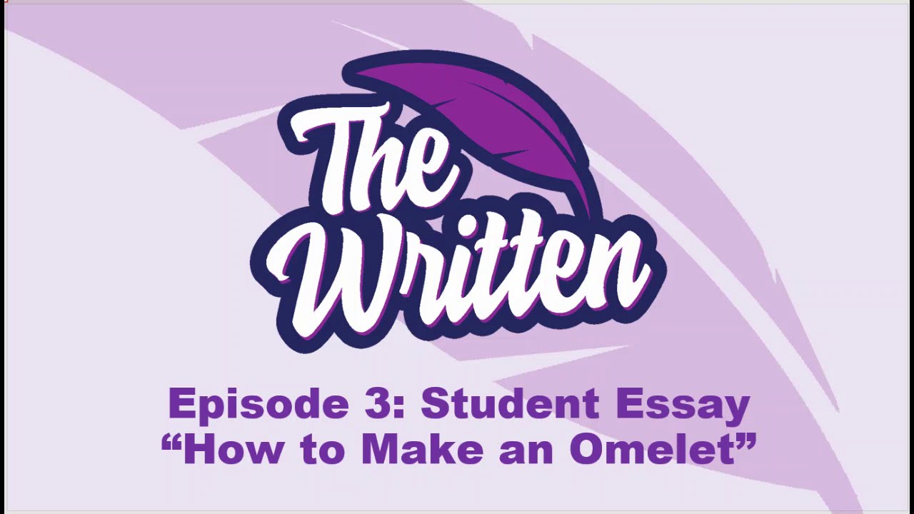 The Written Episode 3 Student Essay 