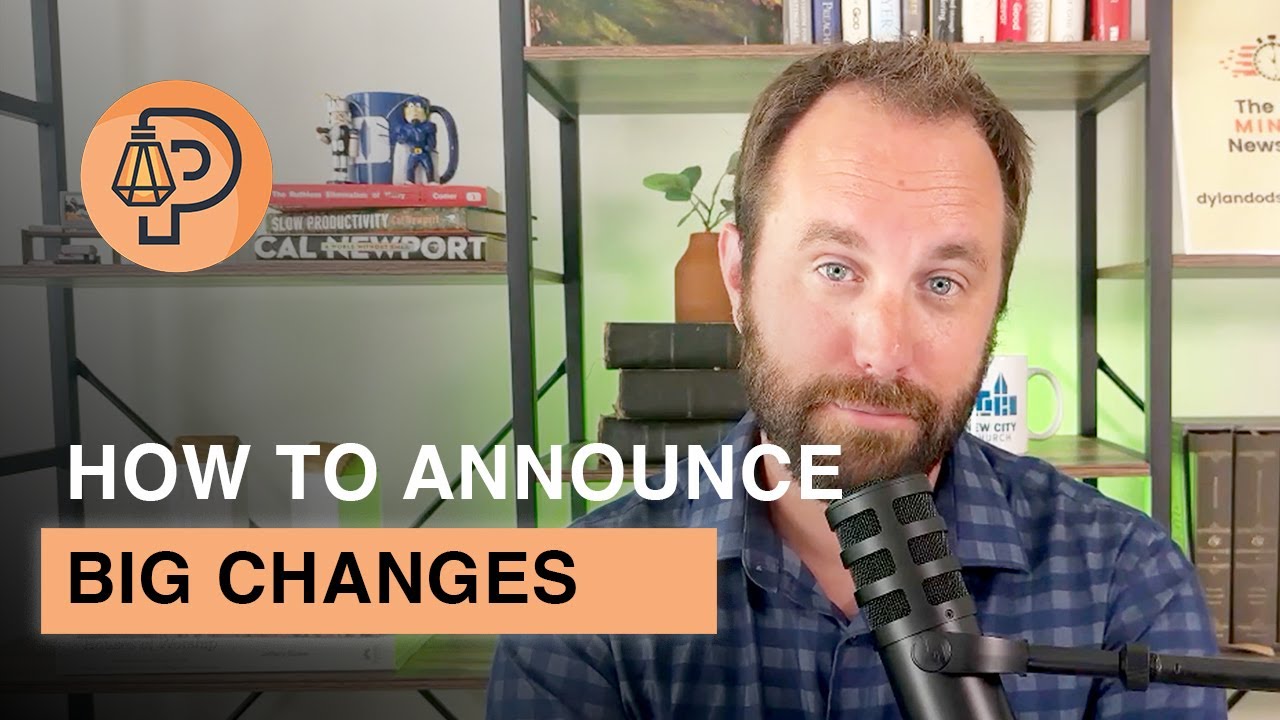 7 Keys to Announcing Big Church Changes Without Losing Trust
