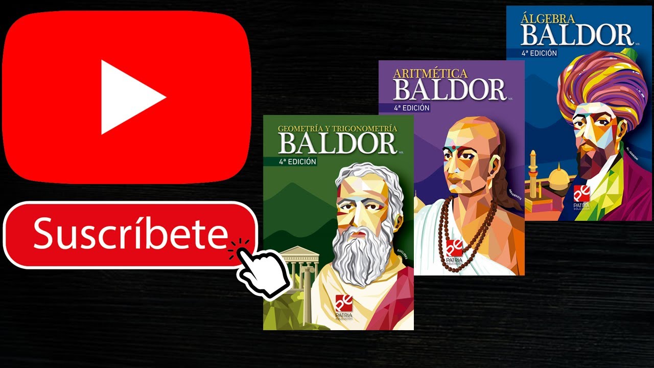 Temario Algebra de Baldor, Geometría y Trigonometría de Baldor y Aritmética de Baldor Cuarta Edición