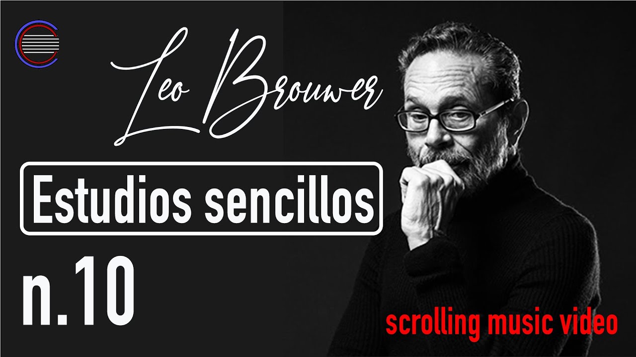 Leo Brouwer - Estudios Sencillos - n. 10 (esecuzione guidata con testo a scorrimento)