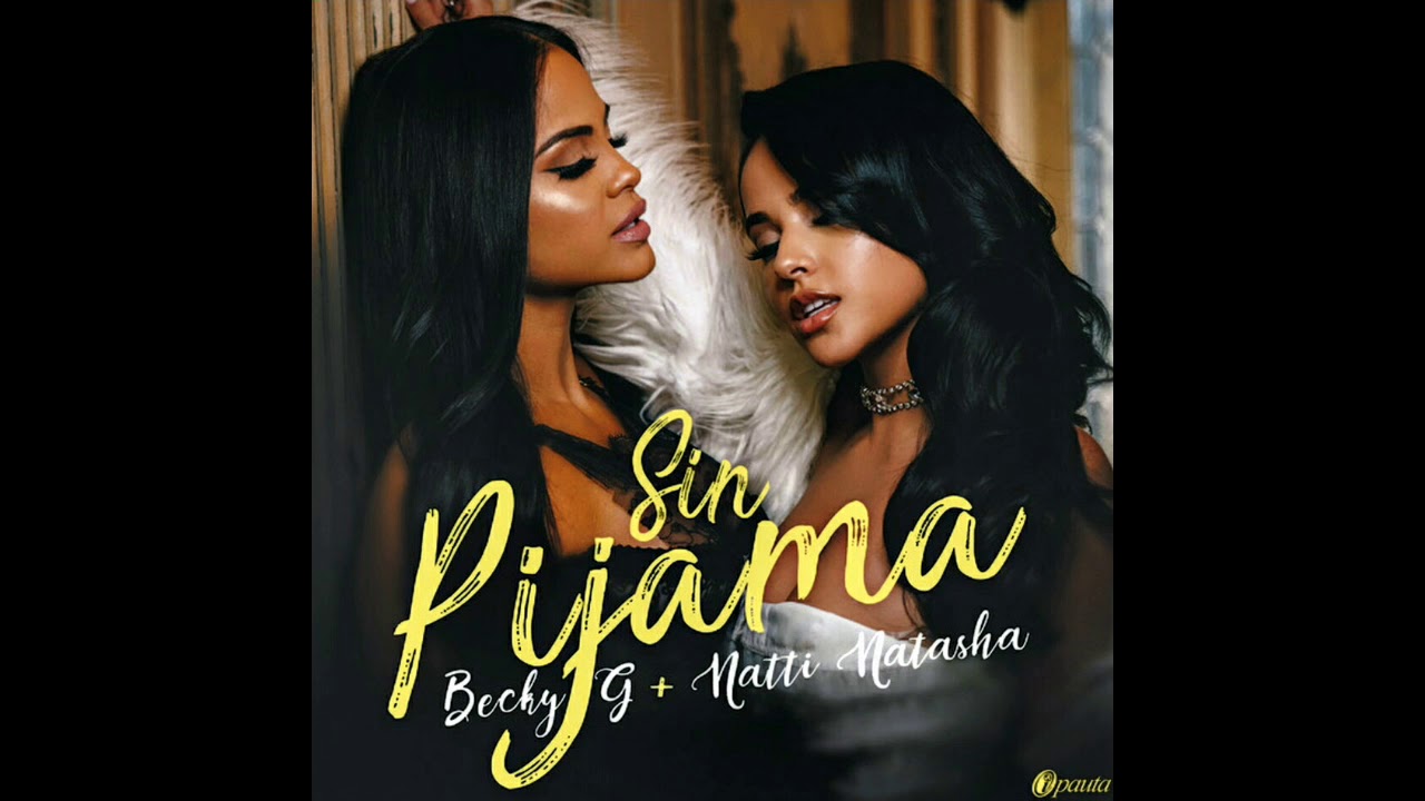 Becky G, Natti Natasha - Sin Pijama (Male Versión)