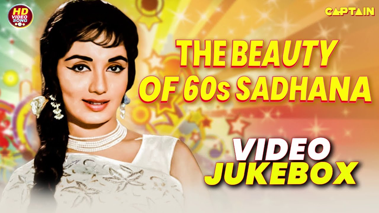The Beauty Of 60s Sadhana || Sadhana Hit Songs || HD Video Song Jukebox