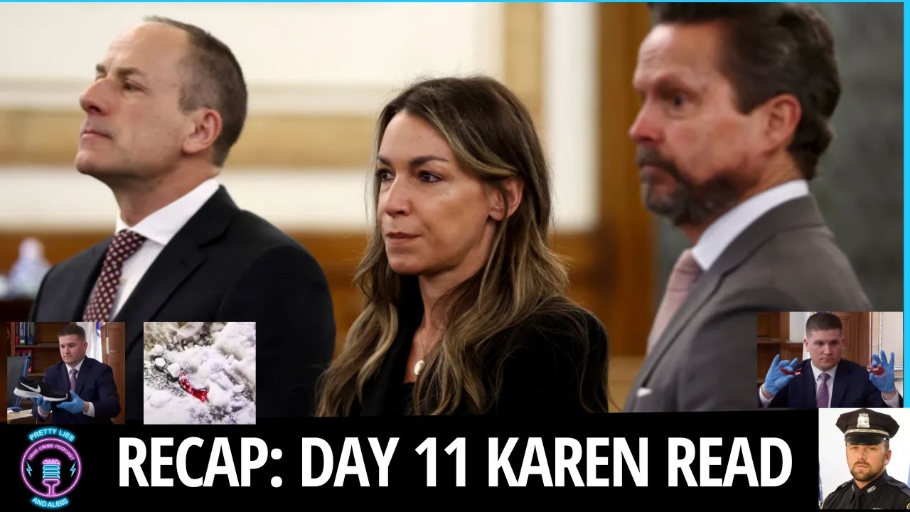 RECAP: Day 11 Testimony In The Karen Read Trial   No Commentery, No Opinions