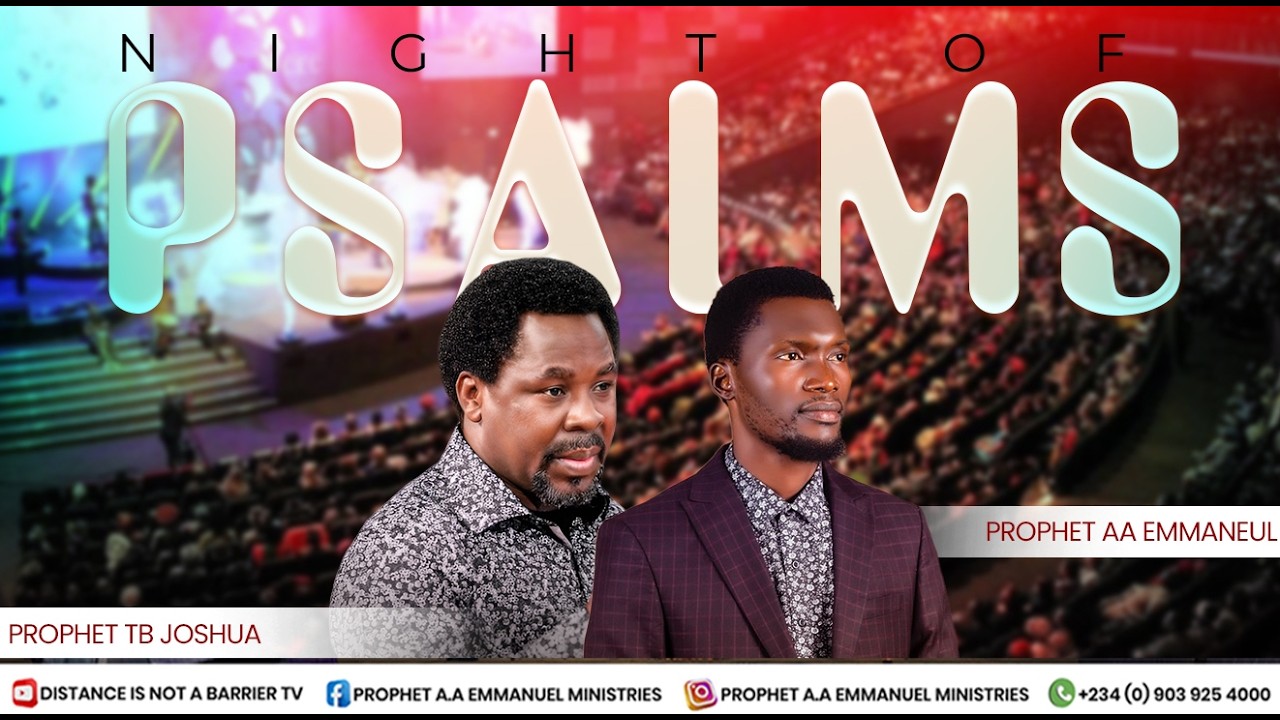 NIGHT OF PSALMS | NIGHT OF PSALM WITH PROPHET AA EMMANUEL