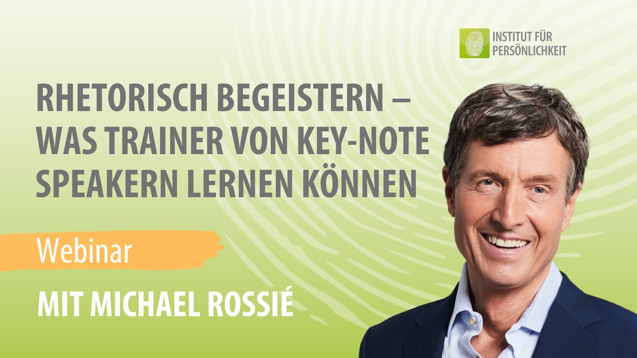 🎤 Rhetorisch begeistern wie ein Profi –  von Keynote-Speakern lernen mit Michael Rossié